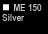 ME-150 SILVER